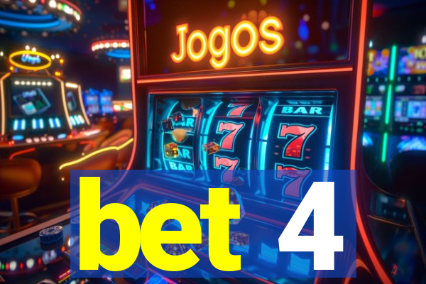 bet 4